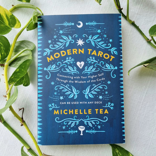 Modern Tarot: Connecting with Your Higher Self through the Wisdom of the Cards - Michelle Tea - Sparrow and Fox